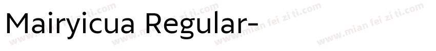 Mairyicua Regular字体转换